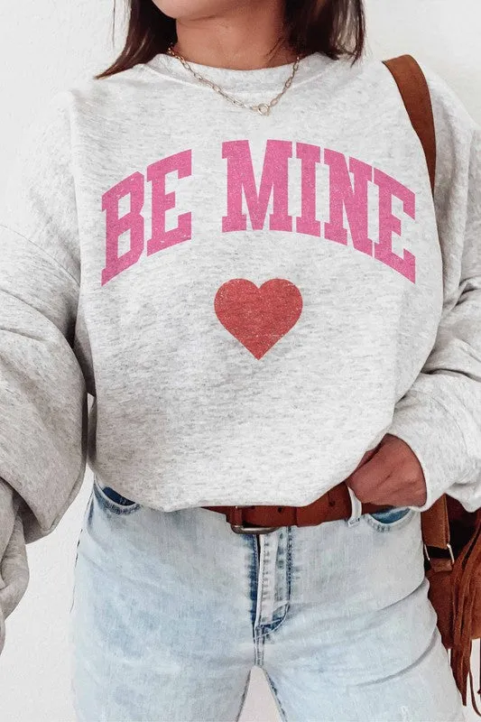 BE MINE GRAPHIC SWEATSHIRT